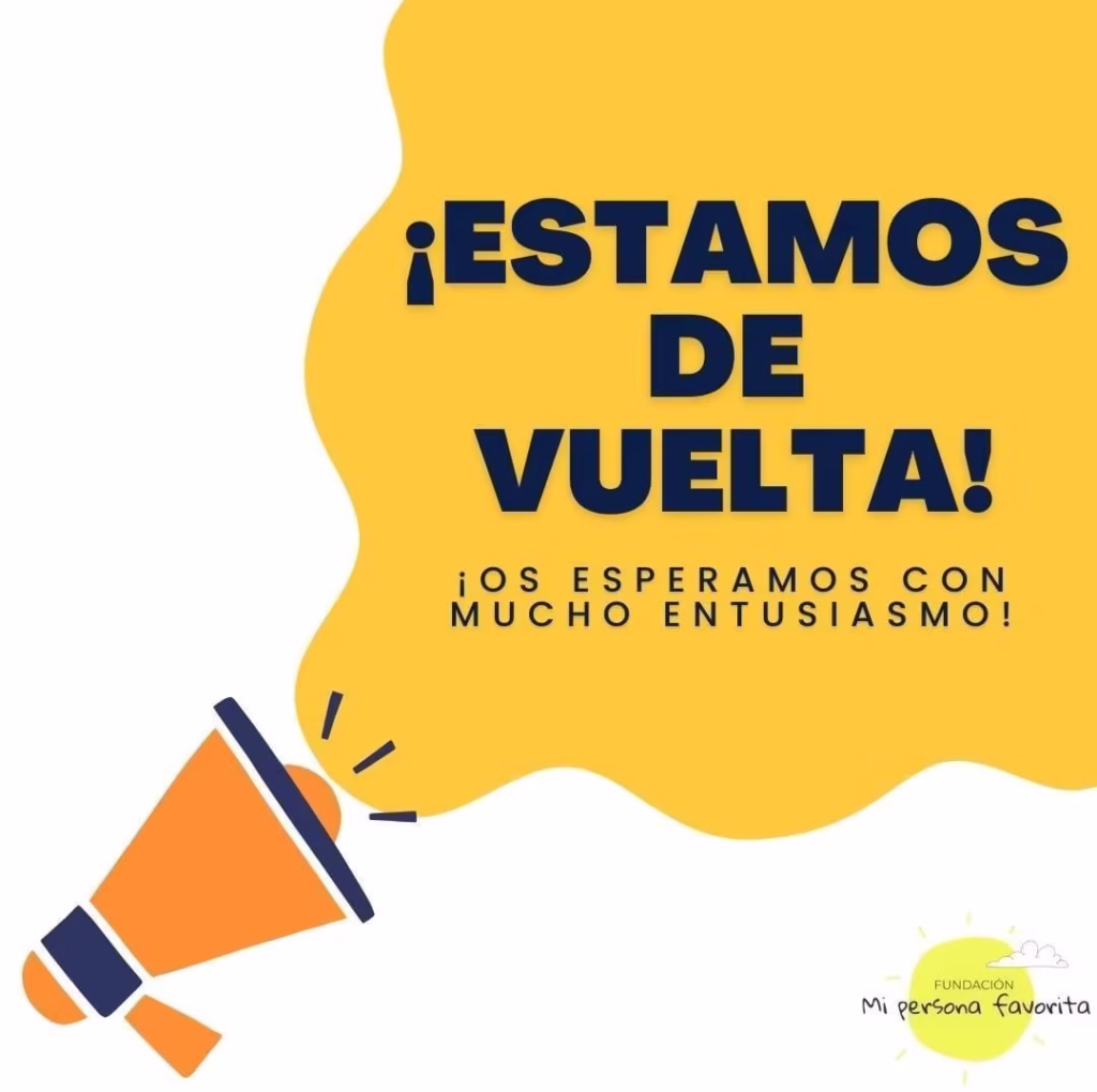 Fundación Mi persona Favorita - ¡Hemos vuelto!
